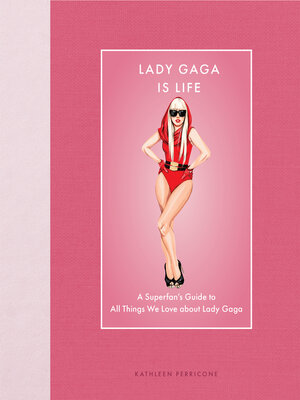 Lady Gaga Is Life - ebook